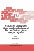 Conversion Concepts for Commercial Applications and Disposal Technologies of Energetic Systems