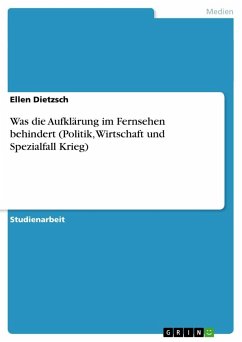 Was die Aufklärung im Fernsehen behindert (Politik, Wirtschaft und Spezialfall Krieg) - Dietzsch, Ellen