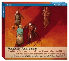 Barbara Schwarz und das Feuer der Willkür / Lebendige Biographien (Audio-CD) - Parigger, Harald