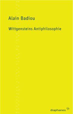 Wittgensteins Antiphilosophie - Badiou, Alain
