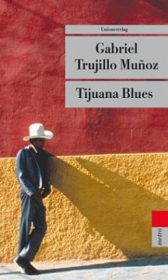Tijuana Blues - Muñoz, Gabriel Trujillo