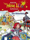 Die Ritterburg / Hexe Lillis Sachwissen Bd.4