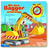 Mit dem Bagger unterwegs, m. Soundeffekten Mit dem Bagger unterwegs, m. Soundeffekten