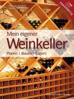 Mein Eigener Weinkeller - Kreutzer, Dagmar;Palz, Martin