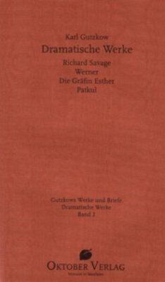 Dramatische Werke, Band 2 / Werke und Briefe Bd.2 - Gutzkow, Karl