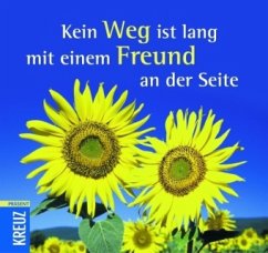 Kein Weg ist lang mit einem Freund an der Seite - Grün, Anselm;Kast, Verena