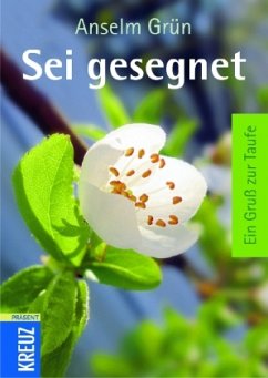 Sei gesegnet - Grün, Anselm