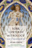 Soul Centered Astrology: A Key to Your Expanding Self