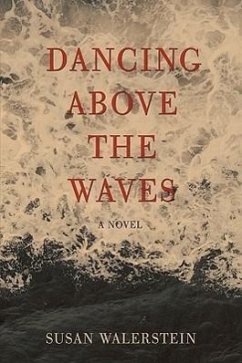 Dancing Above the Waves - Walerstein, Susan