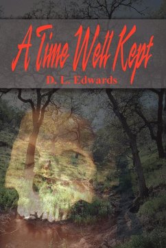 A Time Well Kept - Edwards, D. L.