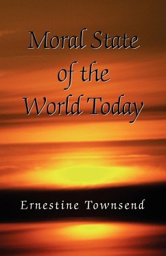 Moral State of the World Today - Townsend, Ernestine