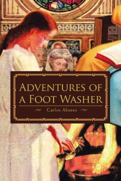 Adventures of a Foot Washer - Alonso, Carlos