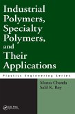 Industrial Polymers, Specialty Polymers, and Their Applications Industrial Polymers, Specialty Polymers, and Their Applications