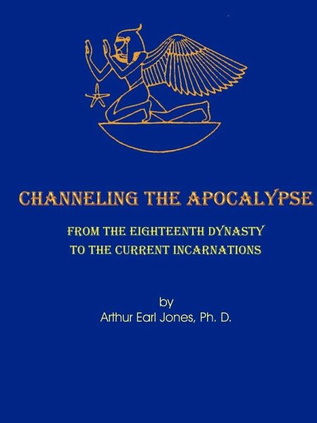 Channeling the Apocalypse Channeling the Apocalypse