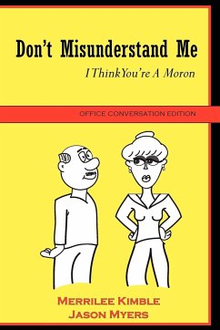 Don't Misunderstand Me - Office Conversation Edition - Kimble, Merrilee; Myers, Jason