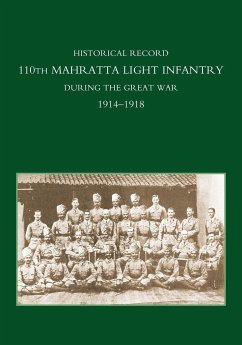 HISTORICAL RECORD 110TH MAHRATTA LIGHT INFANTRY, DURING THE GREAT WAR - Anon