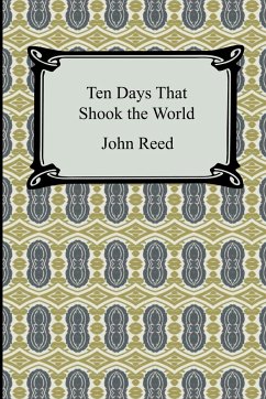 Ten Days That Shook the World - Reed, John