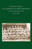 HISTORICAL RECORD 110TH MAHRATTA LIGHT INFANTRY, DURING THE GREAT WAR