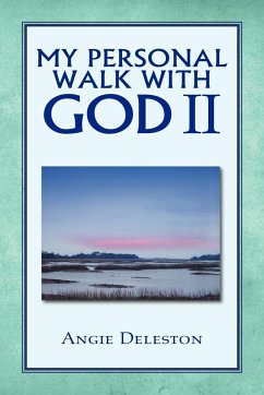 My Personal Walk with God II