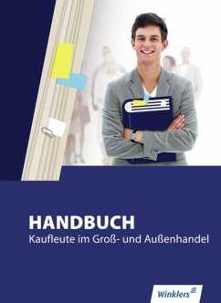 Handbuch für Kaufleute im Groß- und Außenhandel - Flammann, Wilfried;Hielscher, Klaus;Kreye, Thomas