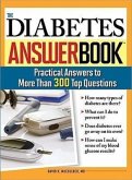The Diabetes Answer Book: Practical Answers to More Than 300 Top Questions