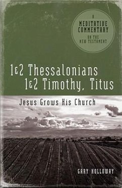 MC: 1 & 2 Thessalonians, 1 & 2 Timothy and Titus - Holloway, Gary