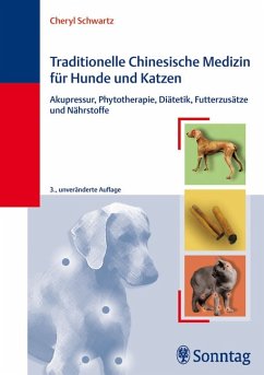 Traditionelle Chinesische Medizin für Hunde und Katzen - Schwartz, Cheryl
