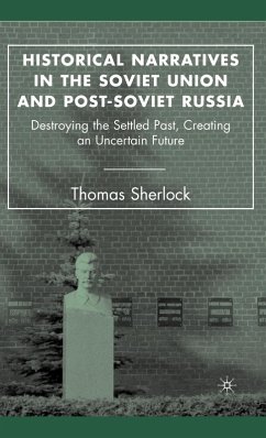 Historical Narratives in the Soviet Union and Post-Soviet Russia - Sherlock, T.