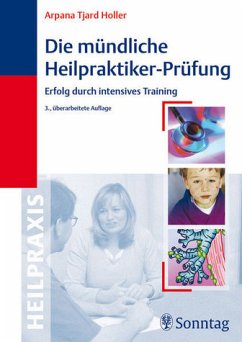 Die mündliche Heilpraktiker-Prüfung - Holler, Arpana T.