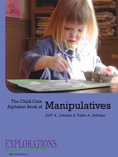 The Child Care Alphabet Book of Manipulatives - Johnson, Tasha A.; Johnson, Jeff A.