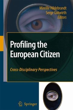 Profiling the European Citizen - Hildebrandt, Mireille / Gutwirth, Serge (eds.)