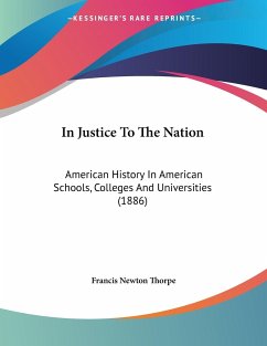 In Justice To The Nation - Thorpe, Francis Newton