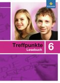 Treffpunkte Lesebuch - Allgemeine Ausgabe 2007 / Treffpunkte Lesebuch, Allgemeine Ausgabe Treffpunkte Lesebuch - Allgemeine Ausgabe 2007 / Treffpunkte Lesebuch, Allgemeine Ausgabe