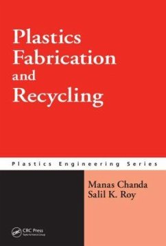 Plastics Fabrication and Recycling - Chanda, Manas; Roy, Salil K