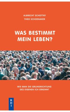 Was bestimmt mein Leben - Schottky, Albrecht;Schoenaker, Theo