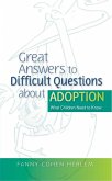 Great Answers to Difficult Questions about Adoption: What Children Need to Know