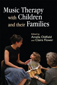 Music Therapy with Children and Their Families - Flower, Claire; Oldfield, Amelia