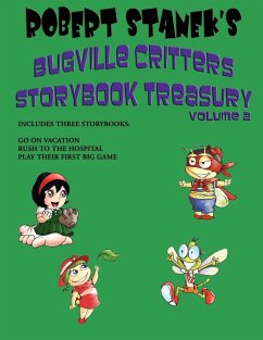 Robert Stanek's Bugville Critters Storybook Treasury Volume 2 - Stanek, Robert