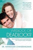 Wedlock or Deadlock?: Discovering and Maintaining the Union God Intended