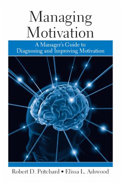 Managing Motivation - Pritchard, Robert; Ashwood, Elissa