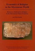 Economics of Religion in the Mycenaean World: Resources Dedicated to Religion in the Mycenaean Palace Economy