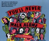 You'll never walk alone, m. Audio-CD You'll never walk alone, m. Audio-CD