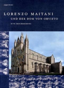 Lorenzo Maitani und der Dom von Orvieto - Wiener, Jürgen