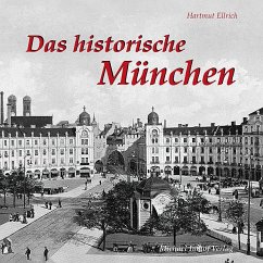 Das historische München - Ellrich, Hartmut