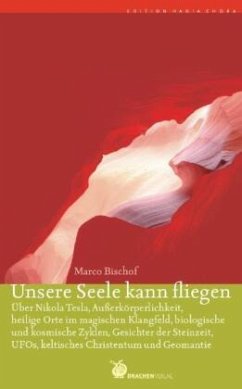 Unsere Seele kann fliegen - Bischof, Marco