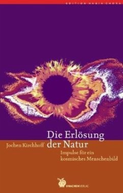 Die Erlösung der Natur - Kirchhoff, Jochen