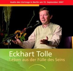 Leben aus der Fülle des Seins - Tolle, Eckhart