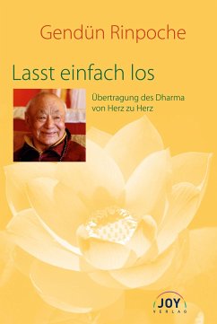 Lasst einfach los - Gendün Rinpoche