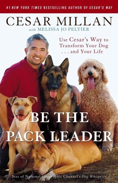 Be the Pack Leader - Millan, Cesar; Peltier, Melissa Jo