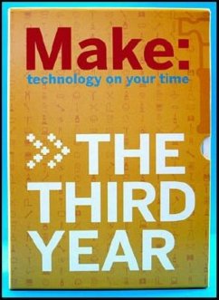 Make Magazine: The Third Year - Frauenfelder, Mark